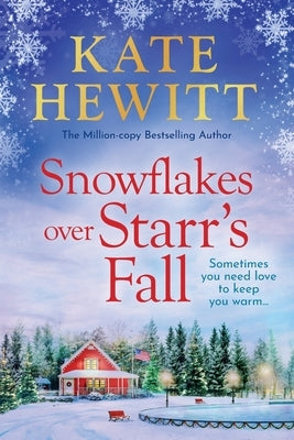 Snowflakes Over Starr's Fall by Hewitt, Kate