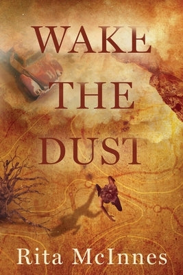Wake the Dust by McInnes, Rita