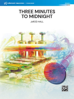 Three Minutes to Midnight: Conductor Score by Hall, Jarod