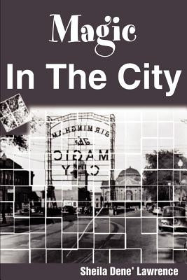 Magic in the City by Lawrence, Sheila Dene'