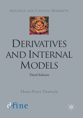 Derivatives and Internal Models, Third Edition by Deutsch, H.