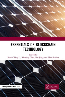 Essentials of Blockchain Technology by Li, Kuan-Ching