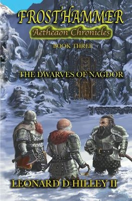 Frosthammer: Aetheaon Chronicles: Book Three by Hilley, Leonard D., II