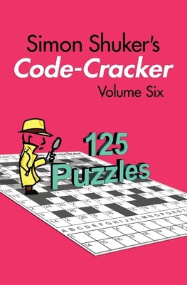 Simon Shuker's Code-Cracker, Volume Six by Shuker, Simon