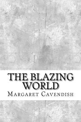 The Blazing World by Cavendish, Margaret