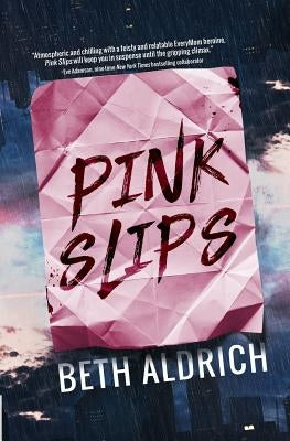 Pink Slips by Aldrich, Beth
