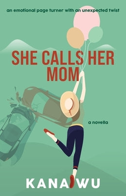 She Calls Her Mom by Wu, Kana