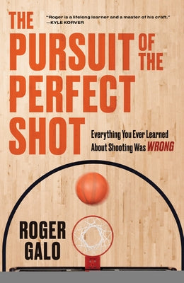 The Pursuit of the Perfect Shot by Galo, Roger