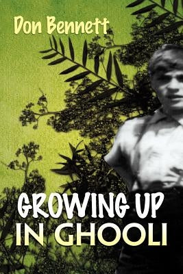 Growing Up in Ghooli by Bennett, Don