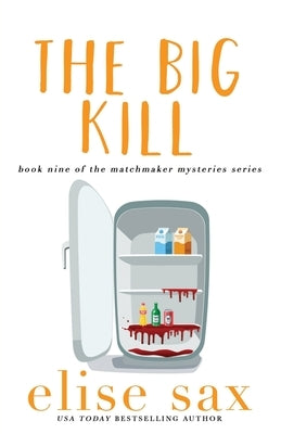 The Big Kill by Sax, Elise