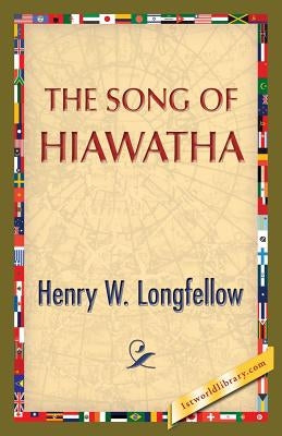 The Song of Hiawatha by Longfellow, Henry Wadsworth