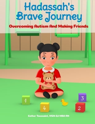 Hadassah's Journey: Overcoming Autism and Making Friends by Toussaint, Esther