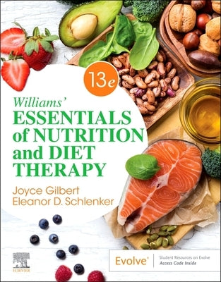 Williams' Essentials of Nutrition and Diet Therapy by Gilbert, Joyce Ann
