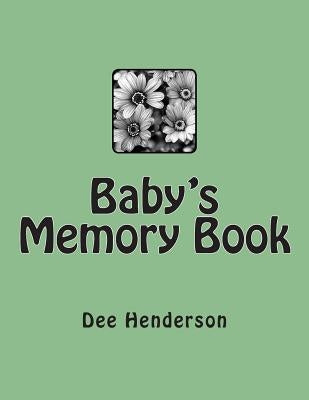 Baby's Memory Book by Henderson, Dee