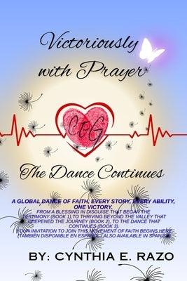 Victoriously with Prayer: The Dance Continues by Razo, Cynthia E.