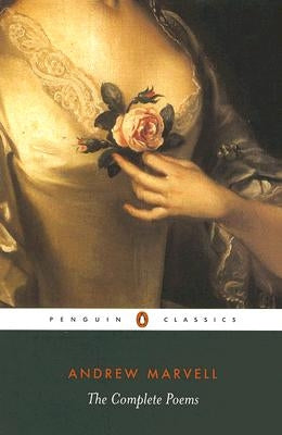 The Complete Poems by Marvell, Andrew