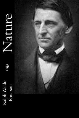 Nature by Emerson, Ralph Waldo