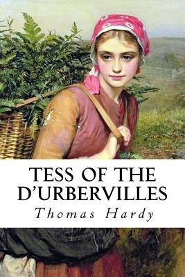 Tess of the D'Urbervilles by Hardy, Thomas