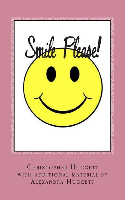 Smile Please!: A book of humorous verse by Huggett, Alexandra