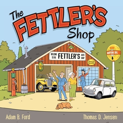 The Fettler's Shop by Ford, Adam B.