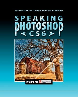 Speaking Photoshop Cs6 by Bate, David S.