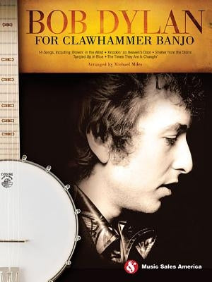 Bob Dylan for Clawhammer Banjo by Bob Dylan