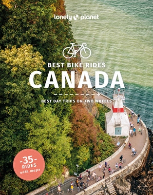 Lonely Planet Best Bike Rides Canada by Planet, Lonely