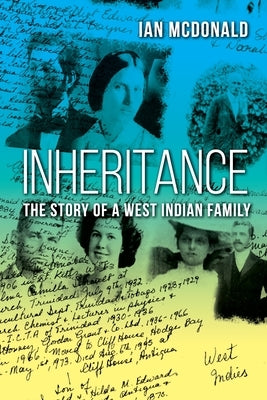 Inheritance: The Story of a West Indian Family by McDonald, Ian