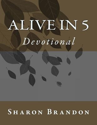 Alive In 5: Workbook by Brrandon, Sharon