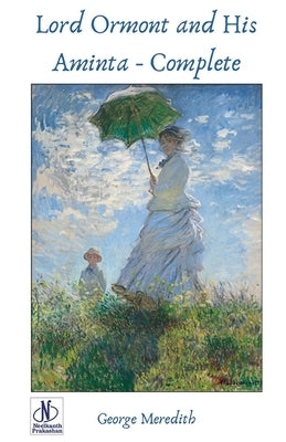 Lord Ormont and His Aminta - Complete by Meredith, George