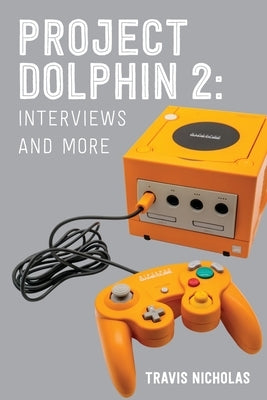 Project Dolphin: Part 2: Interviews and more by Nicholas, Travis