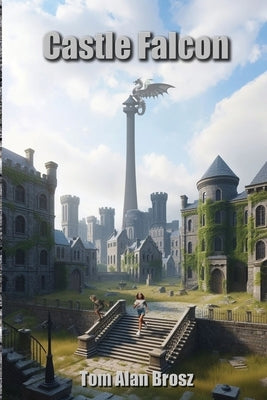 Castle Falcon by Brosz, Tom Alan