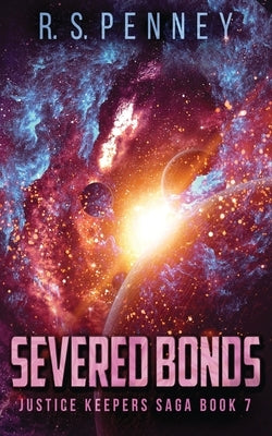 Severed Bonds by Penney, R. S.