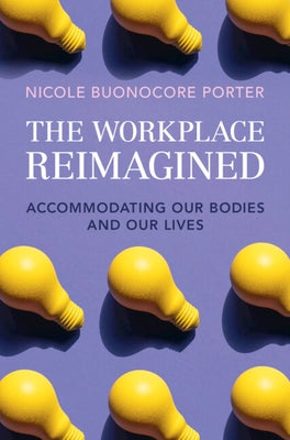 The Workplace Reimagined by Porter, Nicole Buonocore