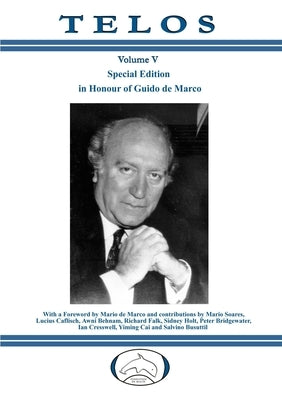 Telos Volume V - Special Edition in Honour of Guido de Marco by Fondation de Malte