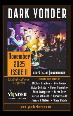 Dark Yonder: Issue 11 by Munger, Katy
