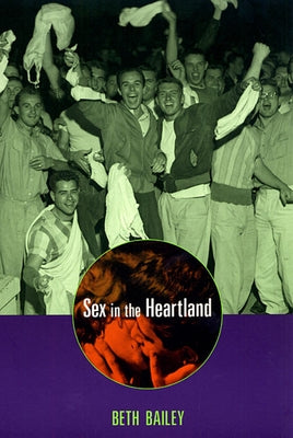 Sex in the Heartland (Revised) by Bailey, Beth