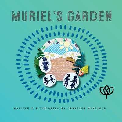Muriel's Garden by Montague, Jennifer