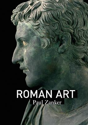 Roman Art by Zanker, Paul