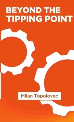 Beyond the Tipping Point by Topolovec, Milan