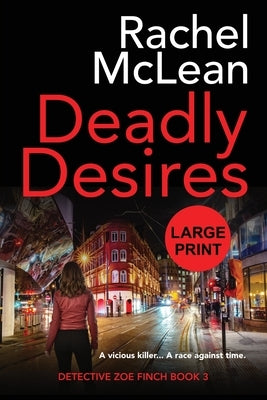 Deadly Desires (Large Print) by McLean, Rachel