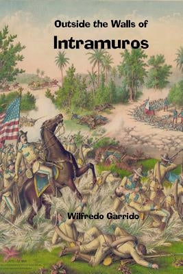 Outside The Walls Of Intramuros by Garrido, Wilfredo