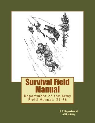 Survival Field Manual: Department of the Army Field Manual: 21-76 by Chambers, Roger