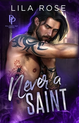 Never a Saint by Rose, Lila
