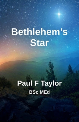 Bethlehem's Star by Taylor, Paul F.