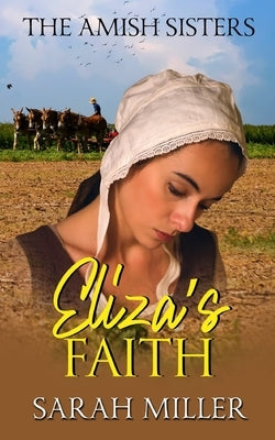 Eliza's Faith by Miller, Sarah