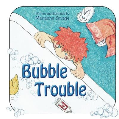 Bubble Trouble by Savage, Marianne