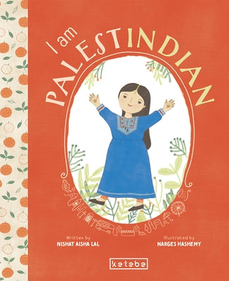 I Am Palestindian by Lal, Nishat Aisha