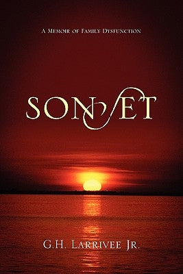 Sonset: A Memoir of Family Dysfunction by Larrivee Jr, G. H.