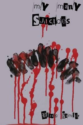 My many suicides by Hamlet, Black